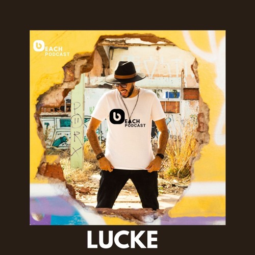 Beach Podcast™ Guest Mix by Lucke