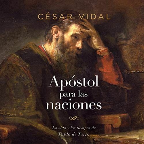 [Read] [EPUB KINDLE PDF EBOOK] Pablo: Apostol a las naciones [Paul: Apostle to the Nations]: La vida