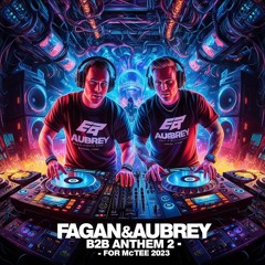 Fagan&Aubrey B2B Anthem 2 - For McTee 2023
