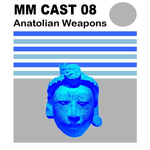 MM CAST 08 - Anatolian Weapons