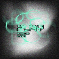 Play Radio #002 - Lucy D