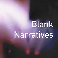 Blank narratives