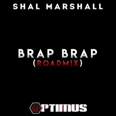 Brap Brap (DJ Optimus Roadmix)