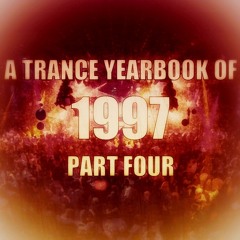 A Trance Yearbook of 1997 - Part Four