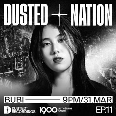 BUBI - Dusted Nation EP.11