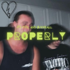 Properly w/ $URREALL prod. staffordbeats