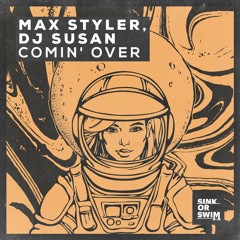 Max Styler, DJ Susan - Comin' Over