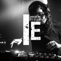 INITIAL ELEMENT Podcast 004 - Itslae