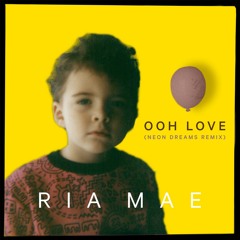 Ooh Love (Neon Dreams Remix)