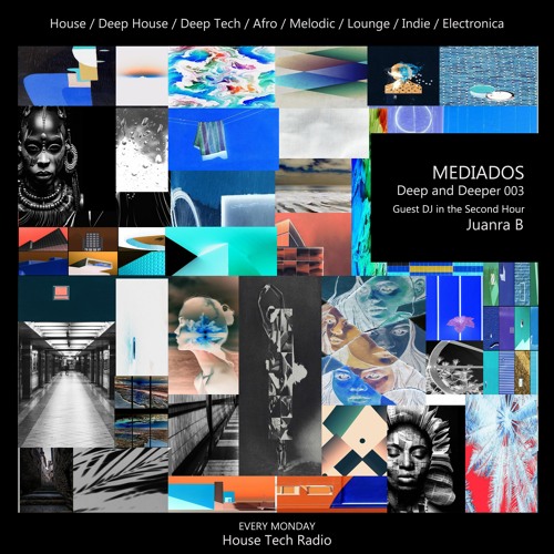 Deep And Deeper 003 with MEDIADOS Guest DJ. Juanra B