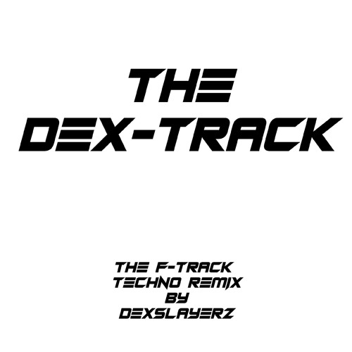 The Dex-Track