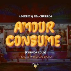Algéric & Léa Churros - Amour Consumé (Version Zouk).mp3
