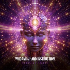 [DQX171] WHØAMI & Hard Instruction - Deepest Truth