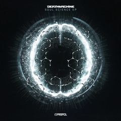 Deathmachine - Soul Science EP (PRSPCT312) - Out on May 10th 2024!