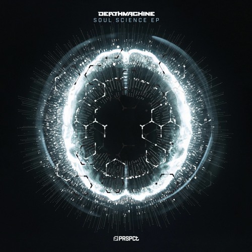 Deathmachine - Soul Science EP (PRSPCT312) - Out on May 10th 2024!