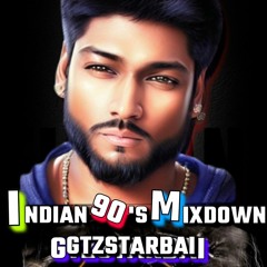Indian 90's mixdown-Dj Gtzstarbai KGE-WISS