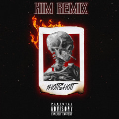 1HottShot - HIM Remix