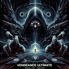EGUALIZE PROJECT - Vengeance Ultimate (Final)
