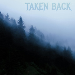TAKEN BACK (prod. everestdidthis)