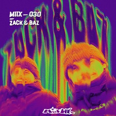 MIIX_030  - Zack & Baz