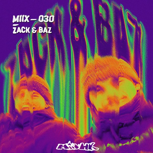 MIIX_030  - Zack & Baz