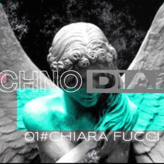 CHIARA FUCCI / technodiary podcast 01