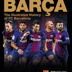 FREE PDF 📒 Barca: The Illustrated History of FC Barcelona by  Guillem Balagué [EPUB