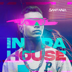 IN DA HOUSE