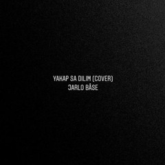 Yakap Sa Dilim (Cover) - Jarlo Bâse