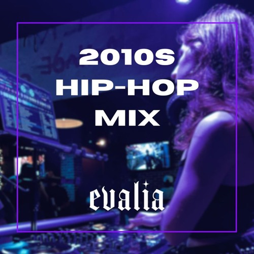 2010s Hip Hop Mix