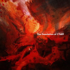 THE DESOLATION OF CT689 (Original Mix)