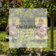 27. The Watcher