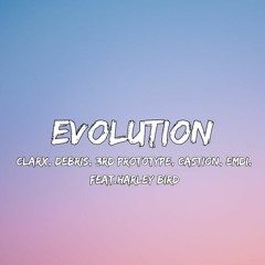 Clarx, Debris, 3rd Prototype, Castion, EMDI - Evolution [feat. Harley Bird] (Lyrics) | NoCopyright