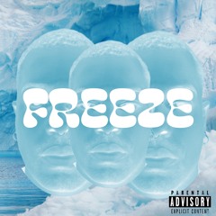 FREEZE