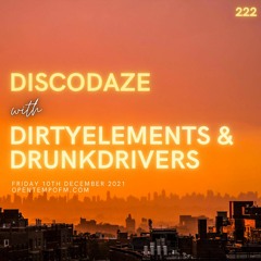 DiscoDaze #222 - 10.12.21 (Guest Mix - Dirtyelements & Drunkdrivers)