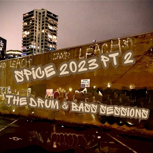 Spice 2023 Part 2 Drum and Bass Sessions