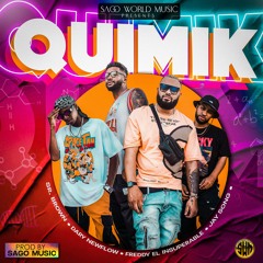 Quimik - Dary NewFlow, Sr. Brown, Jay Song, Freddy el Insuperable, Sago Music