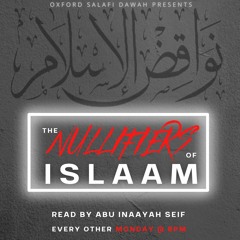 (5) Nullifiers of Islaam - Lesson Five - Abu Inaayah Seif