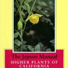 [GET] PDF 📥 The Jepson Manual: Higher Plants of California by  James C. Hickman [EPU