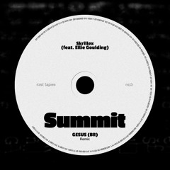 Summit (GESUS Remix) - Skrillex feat. Ellie Goulding [FREE DL]