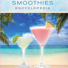 (⚡READ⚡) The Ultimate Frozen Cocktails & Smoothies Encyclopedia