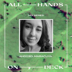 AH003D: Maracuya - All Hands On Deck Mix Series