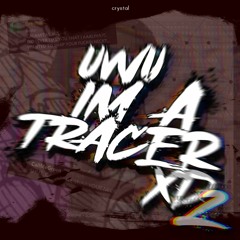 UWU IM A TRACER XD 2 (Megalovania)