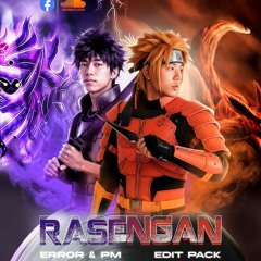 RASENGEN ERROR & PM EDIT PACK_(BUY PACK)
