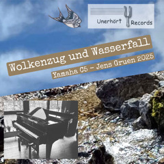 W - Wolkenzug und Wasserfall - Yamaha C5 - Jens Gruen - Improvisation
