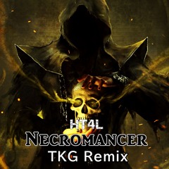 HT4L - Necromancer (TKG Remix)