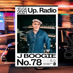 Up. Radio Show #78 featuring J Boogie