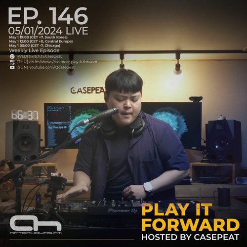'Play It Forward' AH.FM Residency Weekly Episode by Casepeat [DJ Mixes Live]