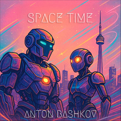 Anton Bashkov - Space Time