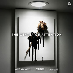 The Center of Attention
